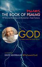 The Book of Pslams: 97 Divine Diatribes on Humanity's Total Failure