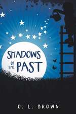 Shadows of the Past