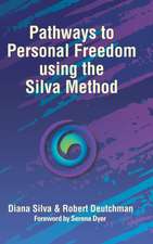 Pathways to Personal Freedom Using the Silva Method