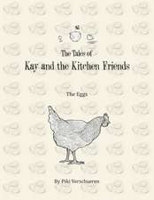 The Tales of Kay and the Kitchen Friends