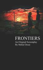 Frontiers: An Original Screenplay