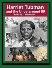 Harriet Tubman and the Underground Railroad