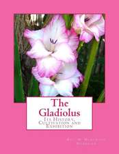 The Gladiolus