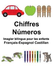 Francais-Espagnol Castillan Chiffres/Numeros Imagier Bilingue Pour Les Enfants