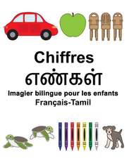 Francais-Tamil Chiffres Imagier Bilingue Pour Les Enfants