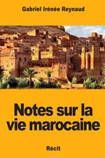 Notes Sur La Vie Marocaine