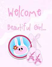 Welcome Beautiful Girl