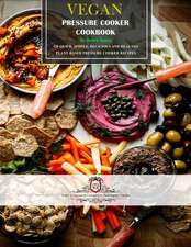 Vegan Pressure Cooker Cookbook