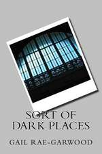 Sort of Dark Places