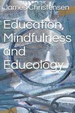 Education, Mindfulness and Educology