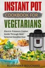 Instant Pot Cookbook for Vegetarians