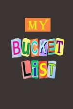 My Bucket List