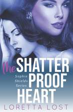 The Shatterproof Heart