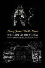 Henry James' the Turn of the Screw, Annotated and Illustrated