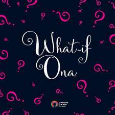 What-If Ona