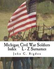 Michigan Civil War Soldiers Index L - Z Surnames