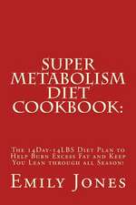 Super Metabolism Diet Cookbook