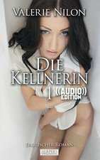 Die Kellnerin - Erotischer Roman ((Audio))