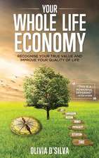 Your Whole Life Economy