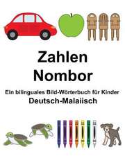 Deutsch-Malaiisch Zahlen/Nombor Ein Bilinguales Bild-Worterbuch Fur Kinder