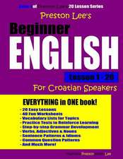 Preston Lee's Beginner English Lesson 1 - 20 for Croatian Speakers