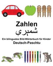 Deutsch-Paschtu Zahlen Ein Bilinguales Bild-Worterbuch Fur Kinder