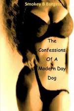 The Confessions of a Modern Day Dog