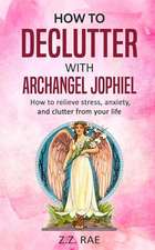 How to Declutter with Archangel Jophiel