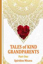 Tales of Kind Grandparents by Spiridon Misava