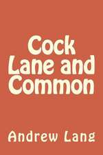 Cock Lane and Common