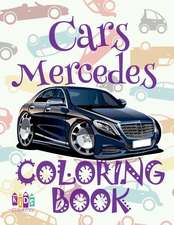 ✌ Cars Mercedes ✎ Car Coloring Book for Boys ✎ Coloring Book Kid ✍ (Coloring Books Mini) Coloring Book Invasion