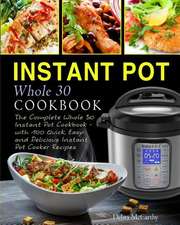 Instant Pot Whole 30 Cookbook