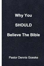 Why You Should Believe the Bible