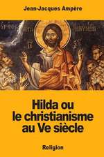 Hilda Ou Le Christianisme Au Ve Siecle