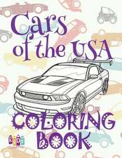 ✌ Cars of the USA ✎ Car Coloring Book for Boys ✎ Coloring Books for Kids ✍ (Coloring Book Mini) Coloring Books for Preschooler