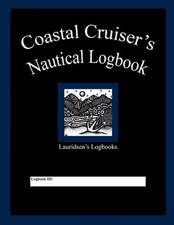 Coastal Cruiser's Nautical Logbook