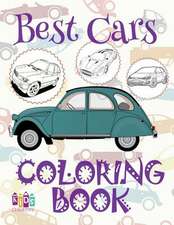 ✌ Best Cars ✎ Car Coloring Book for Boys ✎ Coloring Book Kid ✍ (Coloring Books Mini) Coloring Book