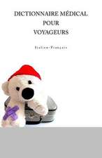 Dictionnaire Medical Pour Voyageurs Italien-Francais