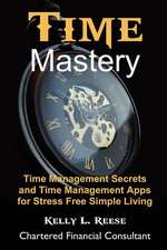 Time Mastery for Stress Free Abundant Living