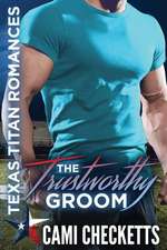 The Trustworthy Groom