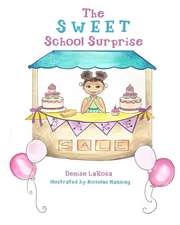 The Sweet School Surprise