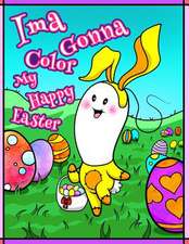 Ima Gonna Color My Happy Easter