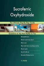 Sucroferric Oxyhydroxide; The Ultimate Step-By-Step Guide