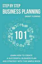 Step by Step Business Planning 101