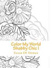 Color My World Shabby Chic