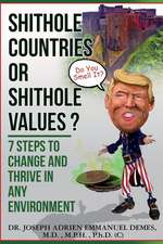 Shithole Countries or Shithole Values?