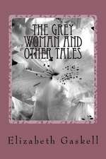 The Grey Woman and Other Tales