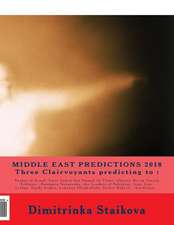 Middle East Predictions 2018 Three Clairvoyants Predicting to