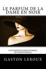 Le Parfum de la Dame En Noir