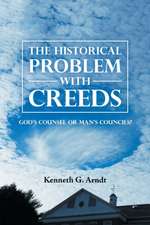 The Historical Problem with Creeds